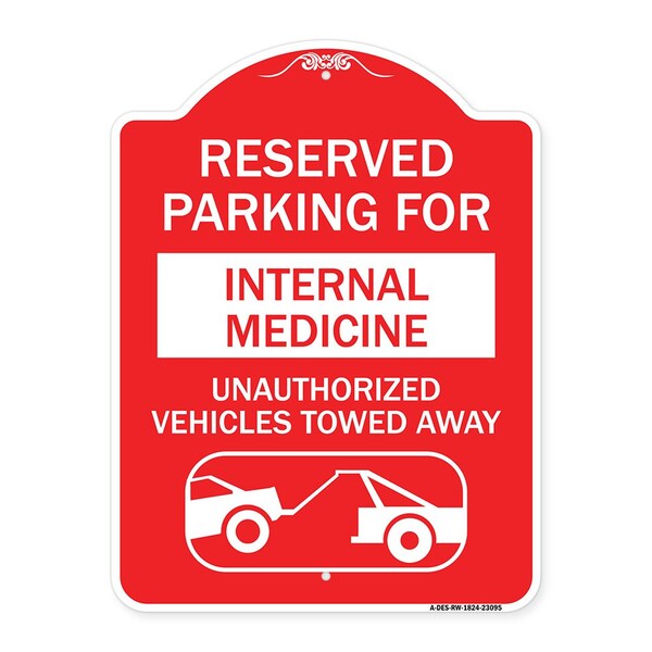 Reserved Parking for Internal Medicine Unauthorized Vehicles Towed Away, Red & White, RW-1824-23095